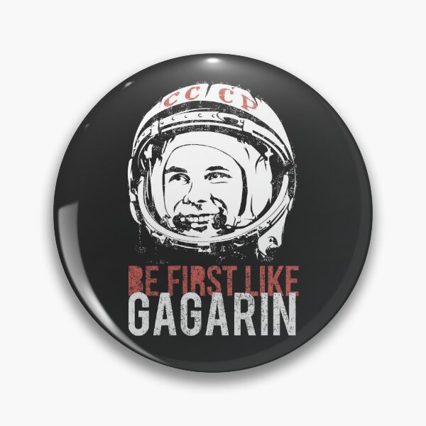 Item preview, Be first like Yuri Gagarin. The first cosmonaut of the USSR. designed and sold by frail.