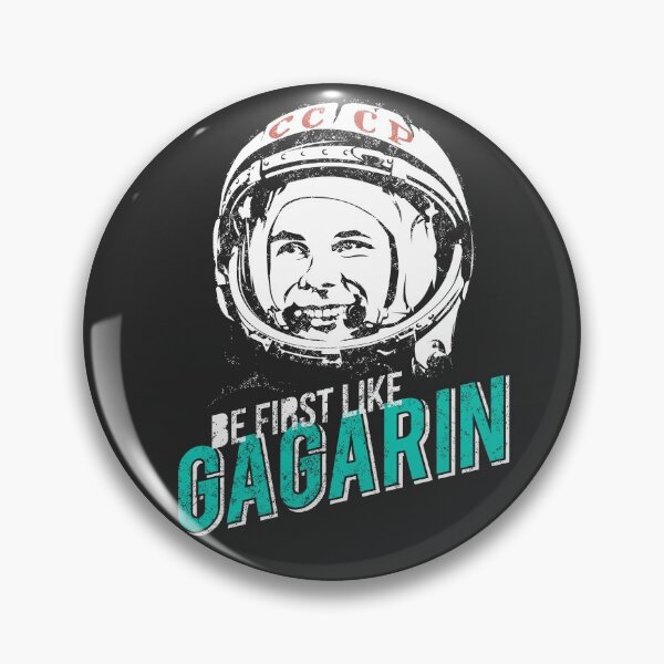 Item preview, Be first like Yuri Gagarin. The first cosmonaut of the USSR. designed and sold by frail.
