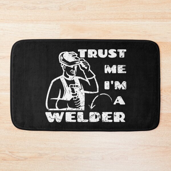 Item preview, Trust Me I'm A Welder designed and sold by TheButtonCrew.