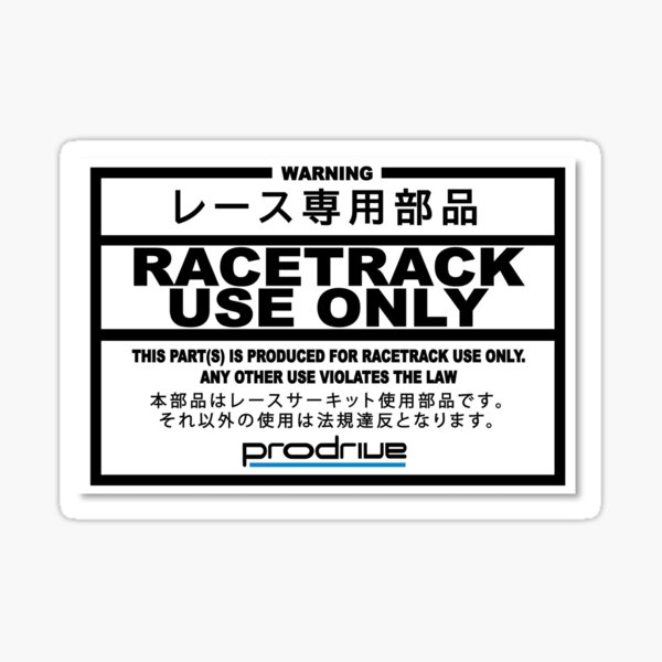RACE TRACK USE ONLY Sticker