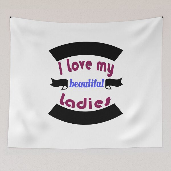 Item preview, Funny ladies shirt I Love My beautiful Ladies, gift idea for ladies, women, girl, wife designed and sold by Mac Store.
