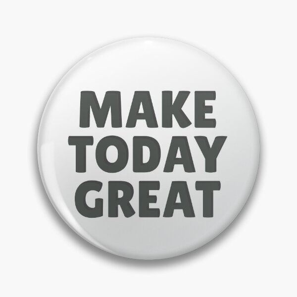 Item preview, MAKE TODAY GREAT! designed and sold by AllGoodViBesCo.