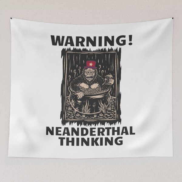 Item preview, Neanderthal Thinking for Proud Neanderthals designed and sold by creativebrother.