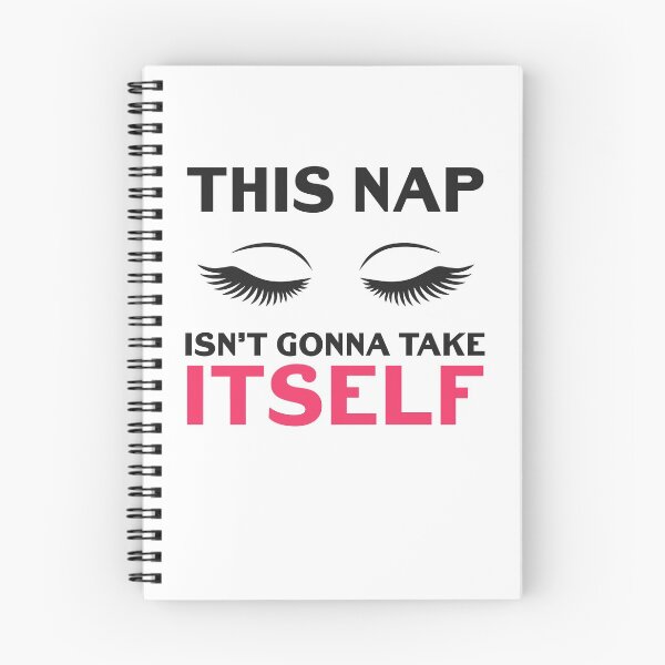 Item preview, This Nap Isn't Gonna Take Itself Cute Sleep Napping Quote designed and sold by sillyquestions.