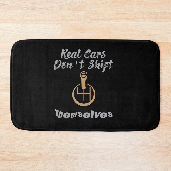 Item preview, Real Cars Don't Shift Themselves designed and sold by hicham4you.