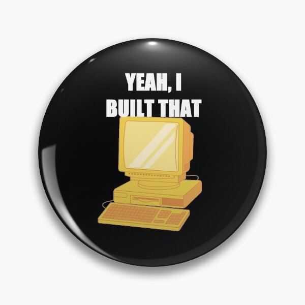 Item preview, Yeah I built it - PC Builder Joke designed and sold by zareworks.