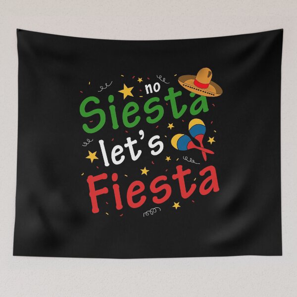 Item preview, No Siesta Let's Fiesta Cinco De Mayo Party Slogan designed and sold by sillyquestions.