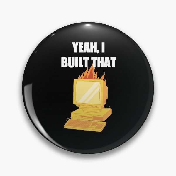 Item preview, Yeah I built it - PC Builder Joke designed and sold by zareworks.