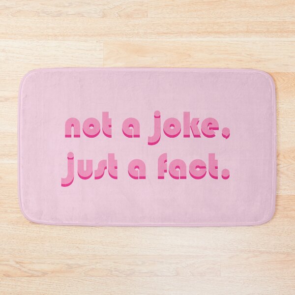 Item preview, Not a Joke, Just a Fact designed and sold by miesseyoulater.