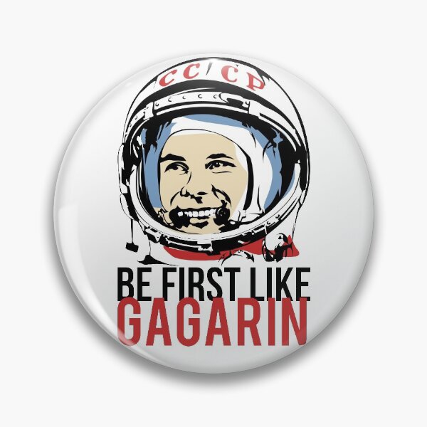 Item preview, Be first like Yuri Gagarin. The first cosmonaut of the USSR. designed and sold by frail.