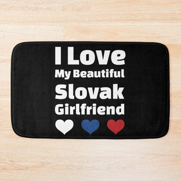 Item preview, I Love My Beautiful Slovak Girlfriend - Slovakia Girlfriend designed and sold by DiceNLDesigns.