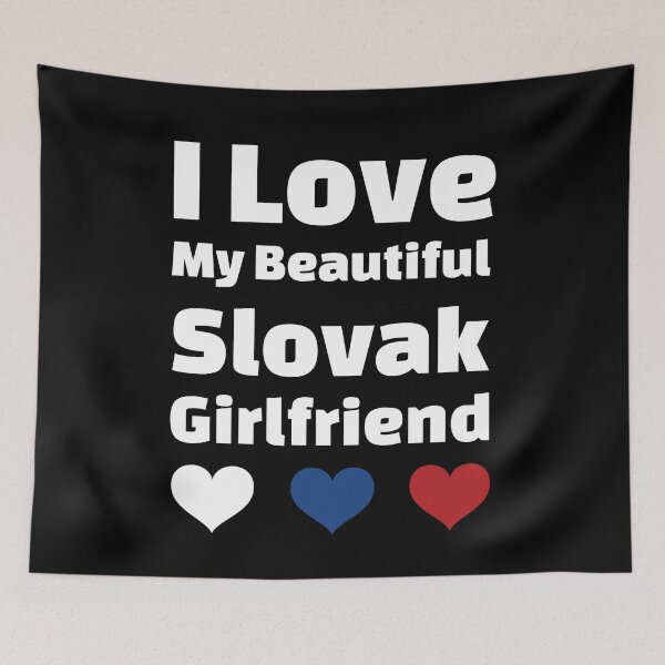 Item preview, I Love My Beautiful Slovak Girlfriend - Slovakia Girlfriend designed and sold by DiceNLDesigns.