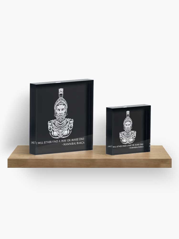 Thumbnail 4 of 5, Acrylic Block, Motivational Hannibal Barca Quote - I Will Either Find A Way Or Make One. designed and sold by Styrman.