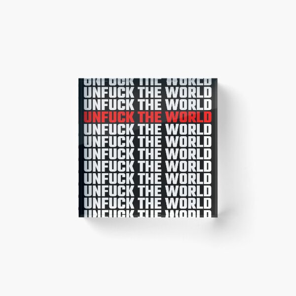Item preview, Unfuck the world designed and sold by OneCreativeLab.