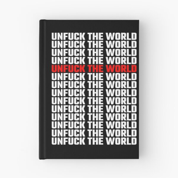 Item preview, Unfuck the world designed and sold by OneCreativeLab.