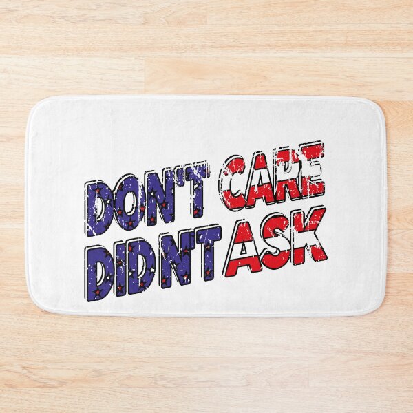 Item preview, Don't care , didn't ask funny meme designed and sold by YAHIA-14.