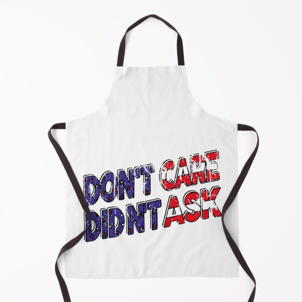 Item preview, Don't care , didn't ask funny meme designed and sold by YAHIA-14.