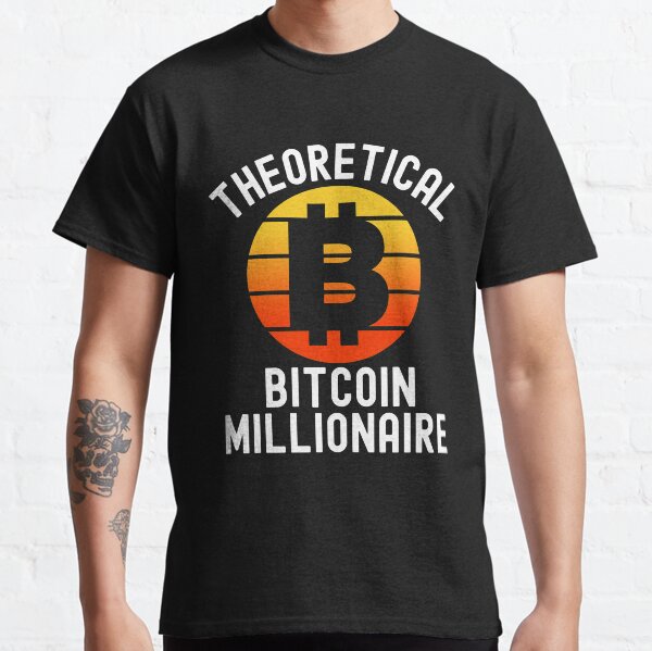 Theoretical Bitcoin Millionaire Classic T-Shirt