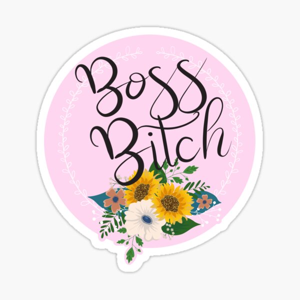 Boss Bitch Sticker, Howrad Studios