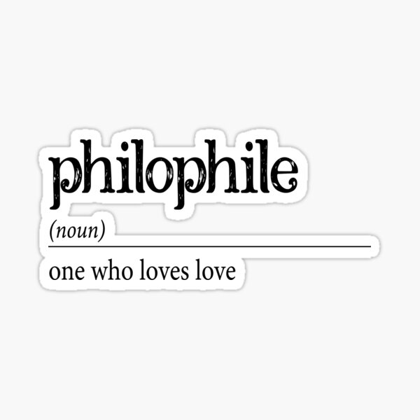 philophile-one-who-loves-love-sticker-for-sale-by-picadillypoppy