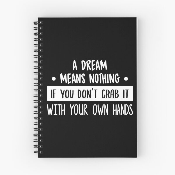Item preview, Dream Means Nothing If You Don't Grab It (White) designed and sold by FilipeFerreira.