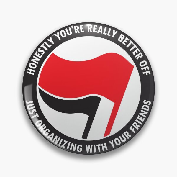 Item preview, Antifa Circle - "Honestly You're Really Better Off Just Organizing with Your Friends" designed and sold by tarotandvacuums.