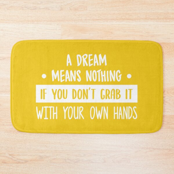Item preview, Dream Means Nothing If You Don't Grab It (Yellow) designed and sold by FilipeFerreira.