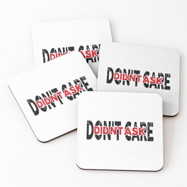Item preview, Don't care , didn't ask funny meme designed and sold by YAHIA-14.