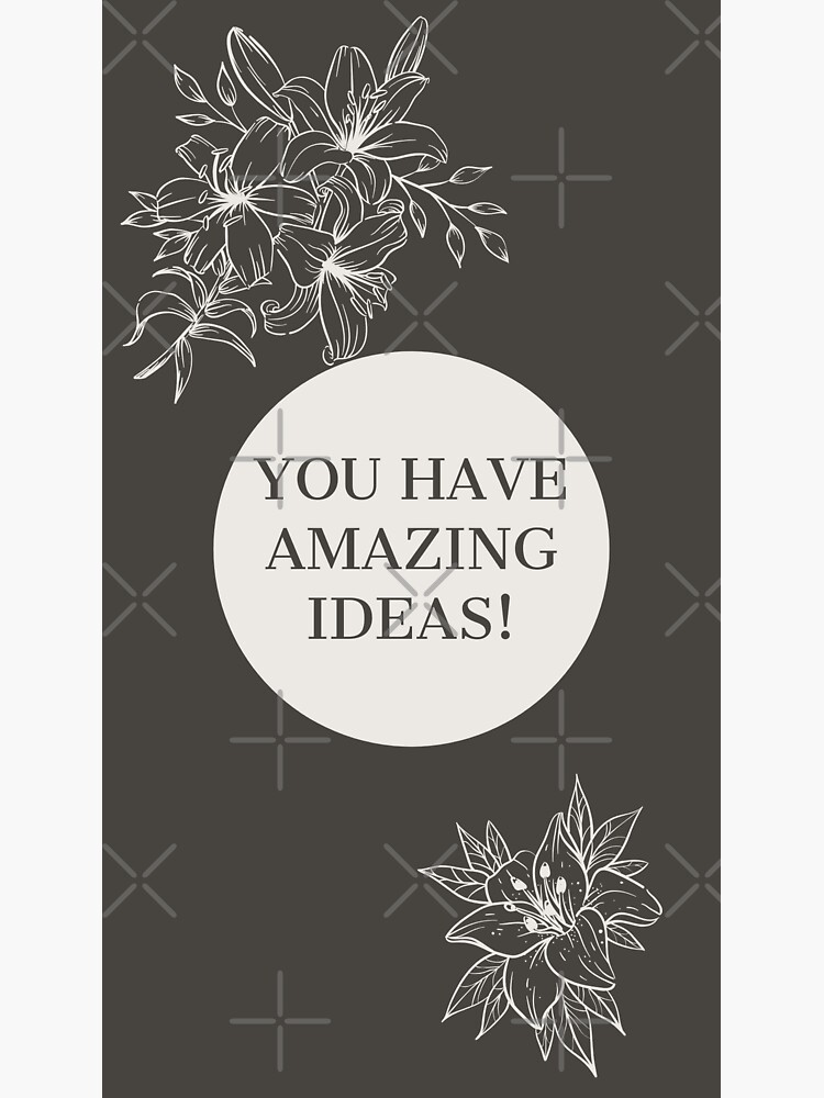 Thumbnail 3 of 3, Sticker, "You Have Amazing Ideas!" designed and sold by DesignsbyEH.
