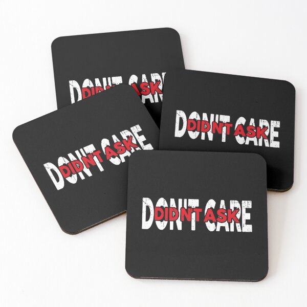 Item preview, Don't care , didn't ask funny meme designed and sold by YAHIA-14.