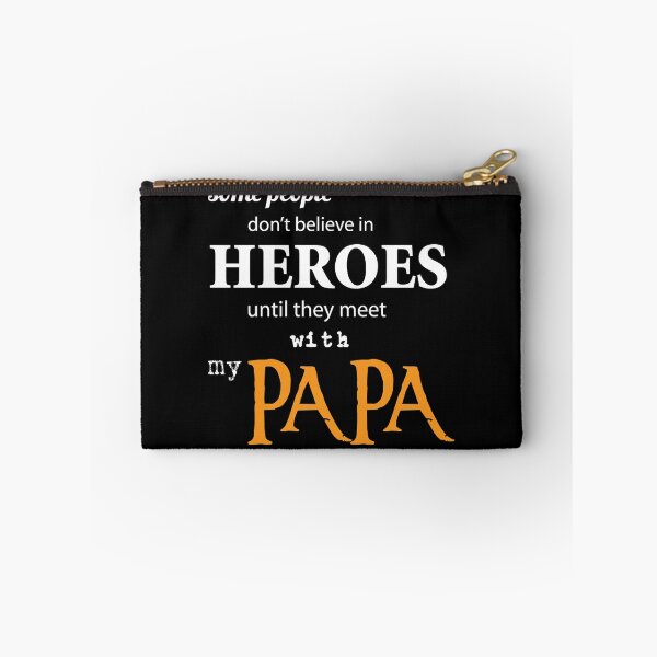 Item preview, Some People Don't Believe in Heroes until They meet with my Papa designed and sold by erliza.