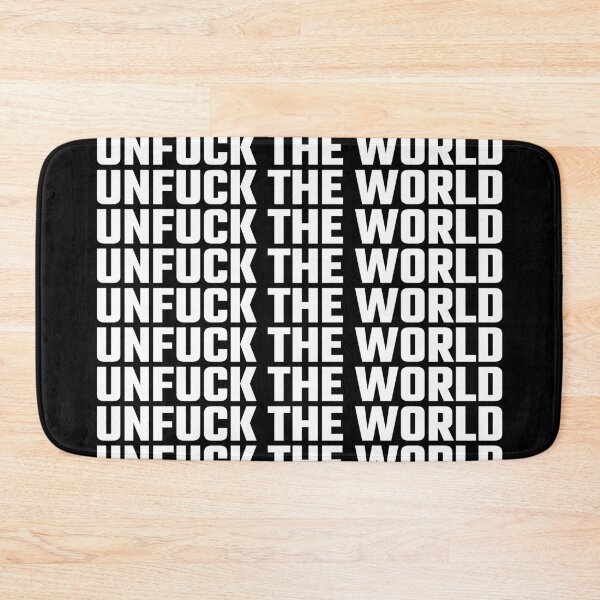 Item preview, Unfuck the world designed and sold by OneCreativeLab.