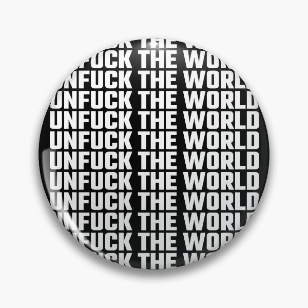 Item preview, Unfuck the world designed and sold by OneCreativeLab.