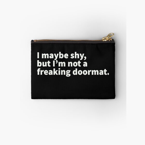 Item preview, I may be shy but I'm not a freaking doormat designed and sold by Mizems.