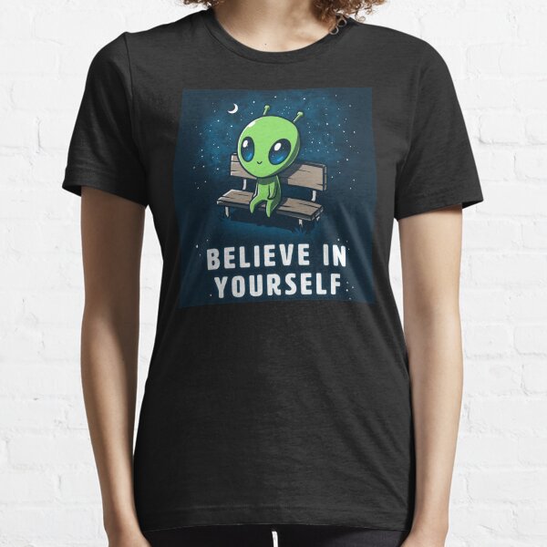 Believe In Yourself - Cute Friendly Alien Essential T-Shirt
