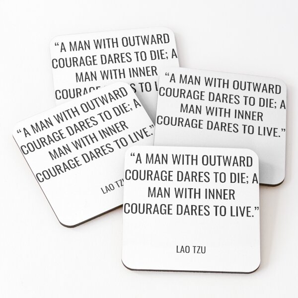 Item preview, Lao Tse: un hombre con valentía exterior se atreve a morir; un hombre con valor interior se atreve a vivir. designed and sold by SocraticQuotes.