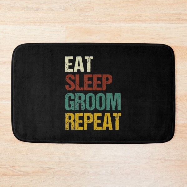 Item preview, eat sleep groom repeat designed and sold by Wideworld.