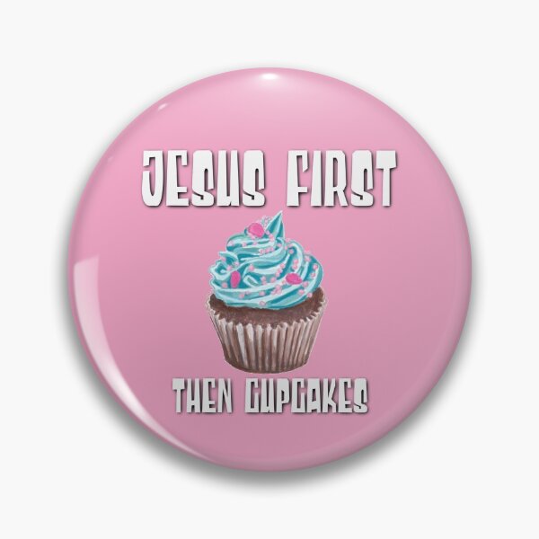 Item preview, Jesus First, Then Cupcakes! designed and sold by TheKingdomAttic.