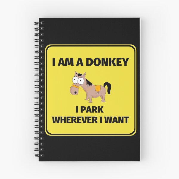 Item preview, I Am A Donkey I Park Wherever I Want designed and sold by SimpleUniverse.