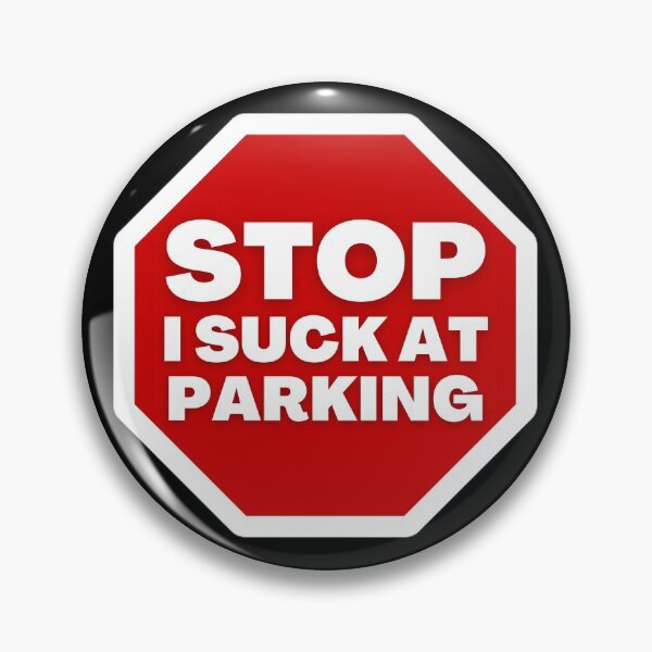 Item preview, Stop! I Suck At Parking designed and sold by SimpleUniverse.