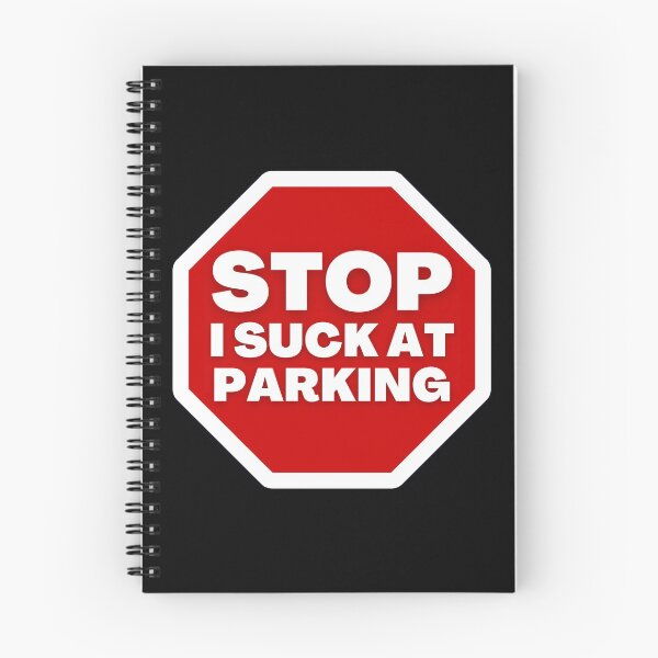 Item preview, Stop! I Suck At Parking designed and sold by SimpleUniverse.