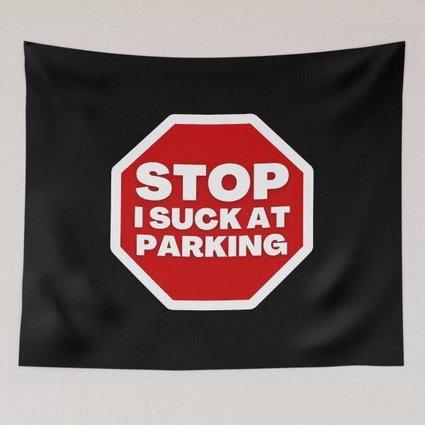 Item preview, Stop! I Suck At Parking designed and sold by SimpleUniverse.