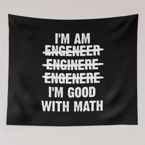 Item preview, Engineer. I'm Good With Math designed and sold by Sutra-Lotus-Co.