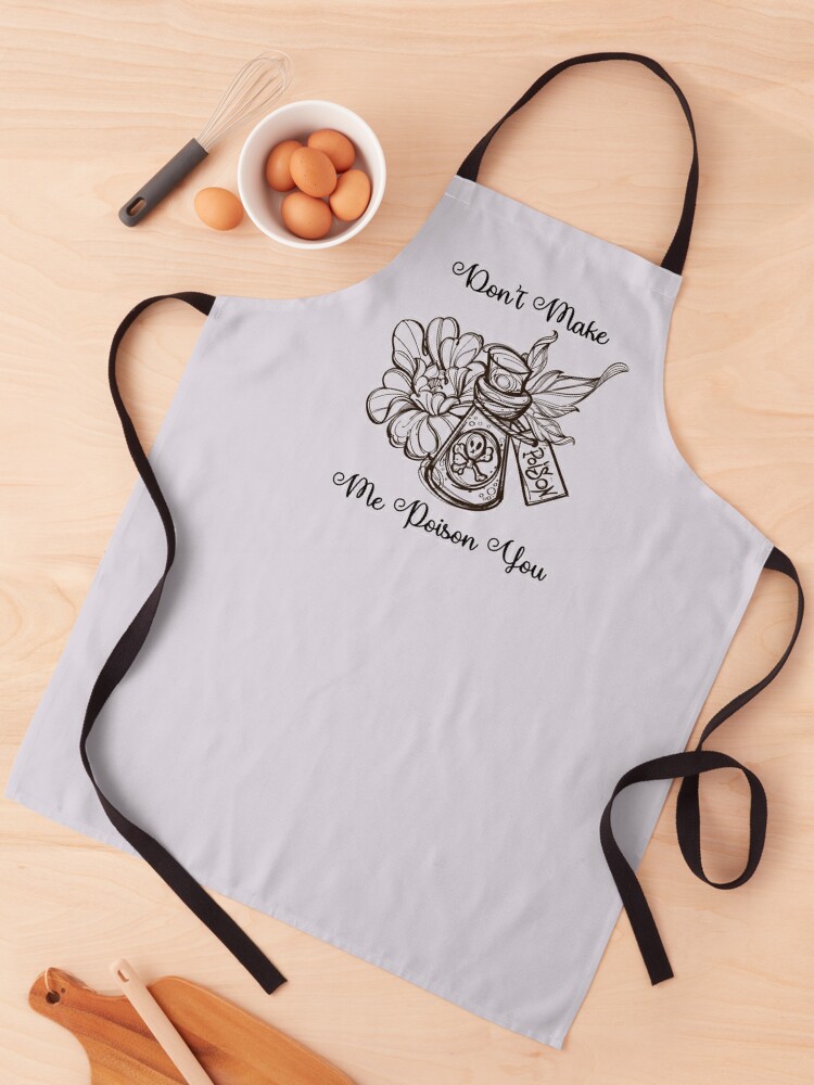 Funny Kitchen Apron Don't Make Me Poison Your Food Chef Aprons