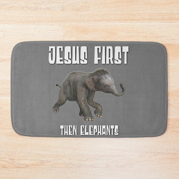 Item preview, Jesus First, Then Elephants! designed and sold by TheKingdomAttic.