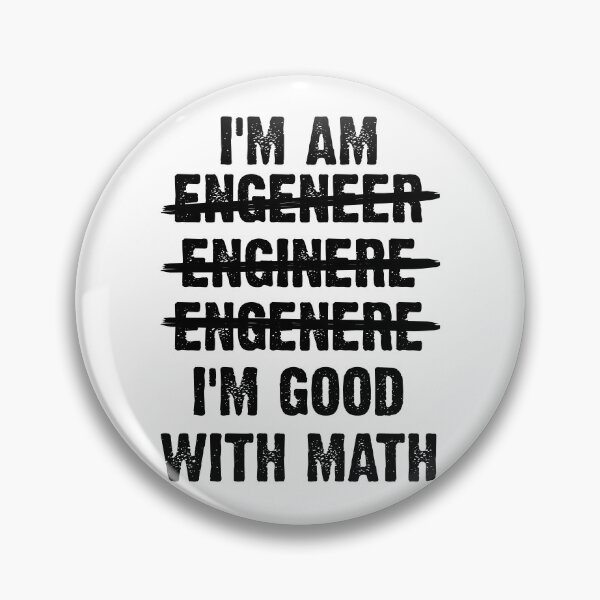Item preview,  Engineer. I'm Good With Math designed and sold by Sutra-Lotus-Co.
