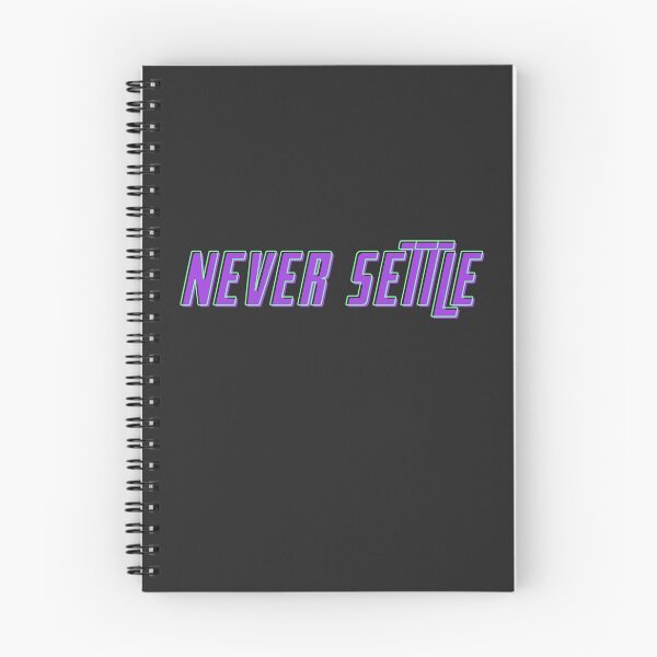 Item preview, Never Settle designed and sold by mustardblack.