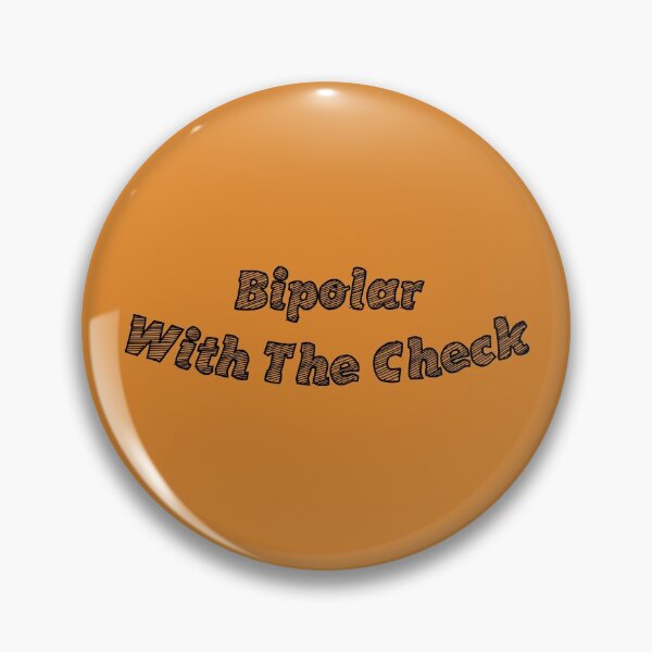 Item preview, Bipolar With The Check art designed and sold by BadrLuke01.