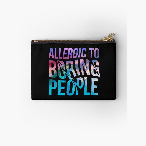Item preview, Allergic to boring people. Very Boring designed and sold by Pau Baz.