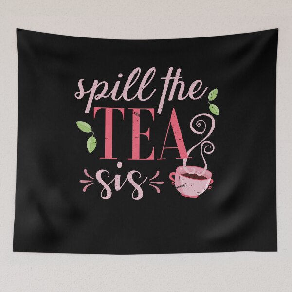 Item preview, Spill the tea sis designed and sold by Svetiik.